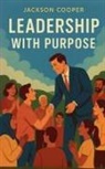 Jackson Cooper - Leadership with Purpose