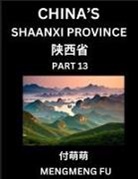 Mengmeng Fu - Discover China's Shaanxi Province (Part 13)- Self-learn Chinese Characters, Words, Phrases with Chinese Names, Surnames and Geography, Books for Kids, Young and Adults, HSK All Levels to Understand Chinese Geographical Organization