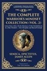 James Allen, Epictetus, Seneca - The Complete Warrior's Mindset Collection (Vol. 2)