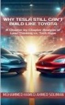 Mohammed Hamed Ahmed Soliman - Why Tesla Still Can't Build Like Toyota