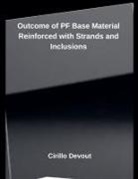 Cirillo Devout - Outcome of PF Base Material Reinforced with Strands and Inclusions
