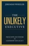 Jeremiah Wheeler - The Unlikely Executive