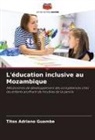 Titos Adriano Guambe - L'éducation inclusive au Mozambique