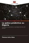 Thomas Achu Uduo - La police prédictive au Nigeria