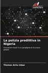 Thomas Achu Uduo - La polizia predittiva in Nigeria