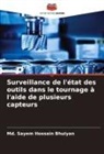 Md. Sayem Hossain Bhuiyan - Surveillance de l'état des outils dans le tournage à l'aide de plusieurs capteurs