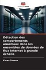 Karan Saxena - Détection des comportements anormaux dans les ensembles de données de flux Internet à grande échelle
