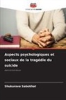 Shukurova Sabokhat - Aspects psychologiques et sociaux de la tragédie du suicide