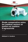 Abhijeet K. Kandere - Étude comparative entre les judokas seniors et juniors en matière d'agressivité