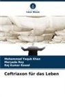 Mohammad Yaqub Khan, Raj Kumar Rawal, Maryada Roy - Ceftriaxon für das Leben