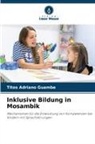 Titos Adriano Guambe - Inklusive Bildung in Mosambik