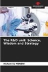 Hicham EL  MENZHI, Hicham El Menzhi - The R&D unit: Science, Wisdom and Strategy