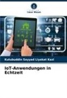 Kutubuddin Sayyad Liyakat Kazi - IoT-Anwendungen in Echtzeit