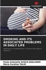 Paola Antonella AVACA GAGLIARDI, Maria Carolina Talio - SMOKING AND ITS ASSOCIATED PROBLEMS IN DAILY LIFE
