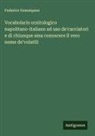 Federico Gusumpaur - Vocabolario ornitologico napolitano-italiano ad uso de'cacciatori e di chiunque ama conoscere il vero nome de'volatili