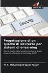 M. T. Mohammed Fageer Yousif - Progettazione di un quadro di sicurezza per sistemi di e-learning