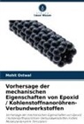 Mohit Ostwal - Vorhersage der mechanischen Eigenschaften von Epoxid / Kohlenstoffnanoröhren-Verbundwerkstoffen