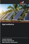 Karima Mahmoud, Abd-Elhalim Moatasem, Fouad Soliman - Agrivoltaico