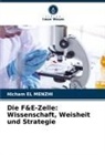 Hicham EL  MENZHI, Hicham El Menzhi - Die F&E-Zelle: Wissenschaft, Weisheit und Strategie