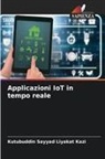 Kutubuddin Sayyad Liyakat Kazi - Applicazioni IoT in tempo reale