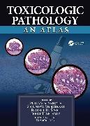 Pritam S. (Global Toxpath Sahota, Gregory Argentieri, Jerry Hardisty,  Hardisty Jerry F.,  Sahota Pritam S., Robert H. Spaet... - Toxicologic Pathology - An Atlas