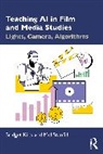 Bridget Kies, Mel Stanfill - Teaching AI in Film and Media Studies