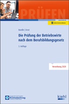 Georg Bundle, Yvonne Ernst - Die Prüfung der Betriebswirte nach dem Berufsbildungsgesetz