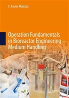 F Xavier Malcata, F. Xavier Malcata - Operation Fundamentals in Bioreactor Engineering - Medium Handling