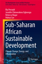 Huhua Cao, Jennifer Chinweokwu Ogborogu, Nagar, Rebecca Nagar, Ria Perrault - Sub-Saharan African Sustainable Development