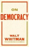 David Bromwich, Walt Whitman - On Democracy