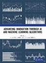 V Vijayasri Bolisetty, Udara Yedukondalu - Advancing Innovation through AI and Machine Learning Algorithms