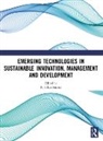 R. Udaya Kumar - A HANDBOOK ON EMERGING TECHNOLOGIES IN SUSTAINABLE INNOVATION, MANAGEMENT AND DEVELOPMENT