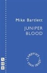Bartlett Mike - Juniper Blood