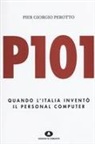 P. Giorgio Perotto - P101. Quando l'Italia inventò il personal computer
