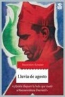 Francisco Álvarez González - Lluvia de agosto : ¿quién disparó la bala que mató a Buenaventura Durruti?