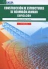 Eduardo Medina Sánchez - Construcción de estructuras de hormigón armado : edificación