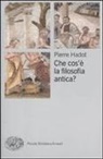 Pierre Hadot - Che cos'è la filosofia antica?