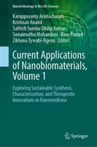Krishnan Anand, Karuppusamy Arunachalam, Sathish Sundar Dhilip Kumar, Sonaimuthu Mohandoss, Ram Prasad, Sathish Sundar Dhilip Kumar et al... - Current Applications of Nanobiomaterials, Volume 1