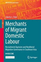 Liberty L Chee, Liberty L. Chee - Merchants of Migrant Domestic Labour