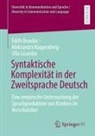 Edith Beaulac, Aleksandra Kappenberg, Ul Licandro, Ulla Licandro - Syntaktische Komplexität in der Zweitsprache Deutsch