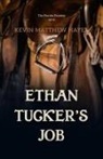 Kevin Matthew Hayes - Ethan Tucker's Job