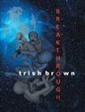 Trish Brown - Breakthrough