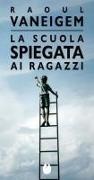 Raoul Vaneigem - La scuola spiegata ai ragazzi