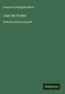 Francisco Rodríguez Marín - Juan del Pueblo