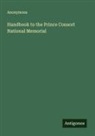 Anonymous - Handbook to the Prince Consort National Memorial