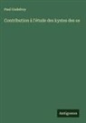 Paul Godefroy - Contribution à l'étude des kystes des os