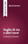 Tommaso Rossi, Tommaso Rossi - Foglio di via e altri versi - Franco Fortini (analisi del libro)