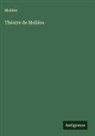 Molière - Théatre de Molière
