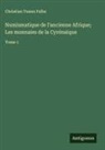 Christian Tuxen Falbe - Numismatique de l'ancienne Afrique; Les monnaies de la Cyrénaique