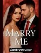 Escribe para Sanar - Marry Me